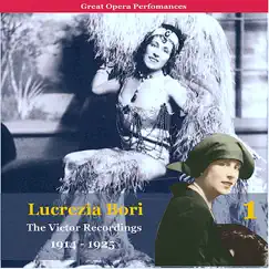 Lucrezia Bori, the Victor Recordings, Vol. 1 (1914 - 1925 Recordings) by Lucrezia Bori, Josef Pasternack, Walter B. Rogers & The Victor Orchestra album reviews, ratings, credits