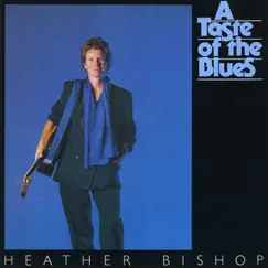 A Taste of the Blues by Heather Bishop album reviews, ratings, credits