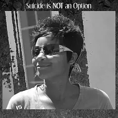 Suicide Is Not an Option Song Lyrics