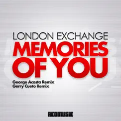 Memories of You (Remixes) - EP by London Exchange album reviews, ratings, credits