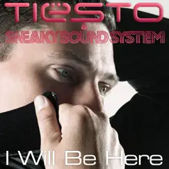 I Will Be Here (Instrumentals) by Tiësto & Sneaky Sound System album reviews, ratings, credits