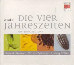 Vivaldi: Die vier Jahreszeiten op. 8, Nr. 1-4 by Ludwig Güttler, Roland Straumer & Virtuosi Saxoniae album reviews, ratings, credits
