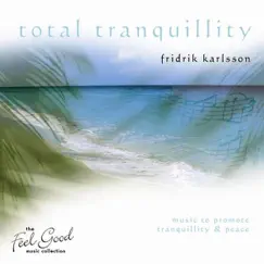 Total Tranquillity by Friðrik Karlsson album reviews, ratings, credits