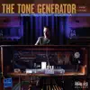The Tone Generator album lyrics, reviews, download