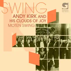Moten Swing by Andy Kirk & His Clouds of Joy album reviews, ratings, credits