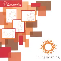 Charades by In the Morning album reviews, ratings, credits