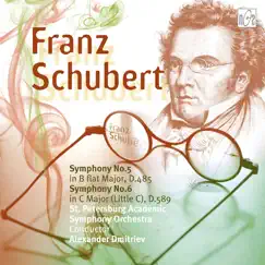 Schubert: Symphony No. 5 in B-Flat Major, D. 485 - Symphony No. 6 in C Major, D. 589 