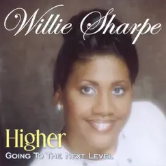 Higher, Going to the Next Level by Willie Mae Sharpe album reviews, ratings, credits