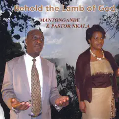 Behold the Lamb of God by Mantongande & Pastor Nkala album reviews, ratings, credits