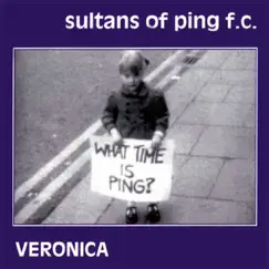 Veronica - EP by Sultans of Ping F.C. album reviews, ratings, credits
