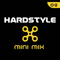 Hardstyle Mini Mix, Vol. 2 by Various Artists album reviews, ratings, credits