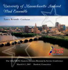 MENC Eastern 2007 University of Massachusetts Wind Ensemble by MENC Eastern 2007 University of Massachusetts Wind Ensemble & Laura Rexroth album reviews, ratings, credits