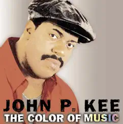 The Color of Music by John P. Kee album reviews, ratings, credits