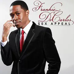 Sex Appeal - Single by Frankie DeCarlos album reviews, ratings, credits