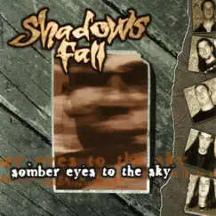 Somber Eyes to the Sky by Shadows Fall album reviews, ratings, credits