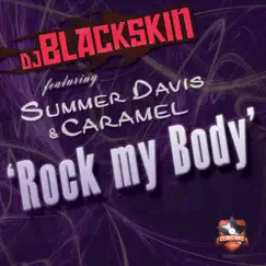 Rock My Body - EP by DJ Blackskin, Summer Davis & Caramel album reviews, ratings, credits