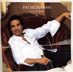 Last of Seven (Bonus Track Version) by Pat Monahan album reviews, ratings, credits
