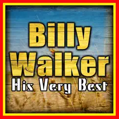 Billy Walker - His Very Best - EP by Billy Walker album reviews, ratings, credits