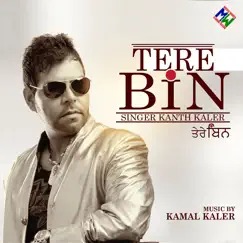 Tere Bin by Kaler Kanth album reviews, ratings, credits