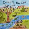 Over In the Meadow album lyrics, reviews, download