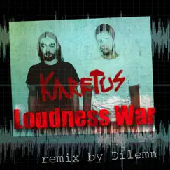 Loudness War (Dilemn Remix) Song Lyrics