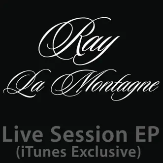 Live Session (iTunes Exclusive) - EP by Ray LaMontagne album download