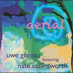 Aerial (feat. Nate Collinsworth) - Single by Uwe Gronau album reviews, ratings, credits