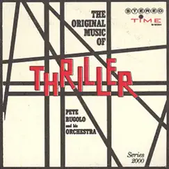 The Original Music of 'Thriller' by Pete Rugolo and His Orchestra album reviews, ratings, credits