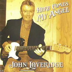 Here Comes My Angel by John Loveridge album reviews, ratings, credits