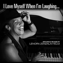 I Love Myself When I'm Laughing - Single by Lenora Zenzalai Helm album reviews, ratings, credits