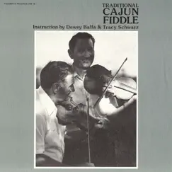 Traditional Cajun Fiddle: Instruction by Dewey Balfa & Tracy Schwarz album reviews, ratings, credits