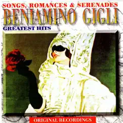 Songs, Romances & Serenades by Beniamino Gigli album reviews, ratings, credits