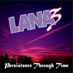 Persistence Through Time by Lana 3 album reviews, ratings, credits