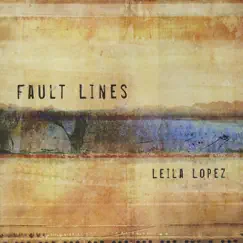 Fault Lines by Leila Lopez album reviews, ratings, credits