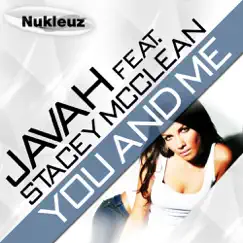 You & Me (Remixes) [feat. Stacey McClean] - EP by Javah album reviews, ratings, credits