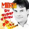 Du super Frau - Single album lyrics, reviews, download