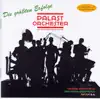 Palast Orchester mit seinem Sänger Max Raabe: Die größten Erfolge album lyrics, reviews, download