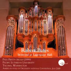 Bates, Robert: In Recital at Lagerquist Hall by Robert Bates album reviews, ratings, credits