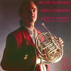 Haydn, Forster, Telemann & Teyber: Horn Concertos by Hector McDonald, The Academy of Melbourne & Brett Kelly album reviews, ratings, credits