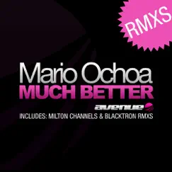 Much Better (Milton Channels RMX) Song Lyrics