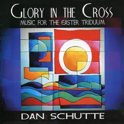 Glory in the Cross (Easter Vigil) Song Lyrics