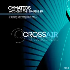 Watching The Sunrise - Single by Cymatics album reviews, ratings, credits