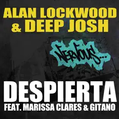 Despierta (feat. Marissa Clares & Gitano) - EP by Alan Lockwood & Deep Josh album reviews, ratings, credits