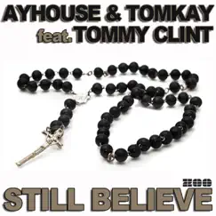 Still Believe (Extended Mix) [feat. Tommy Clint] Song Lyrics