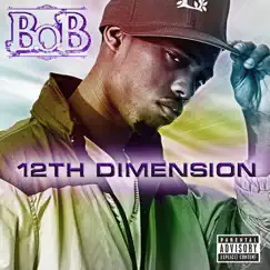 12th Dimension - EP by B.o.B album reviews, ratings, credits