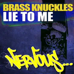 Lie to You - Single by Brass Knuckles album reviews, ratings, credits
