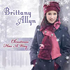 Christmas Has a Way by Brittany Allyn album reviews, ratings, credits