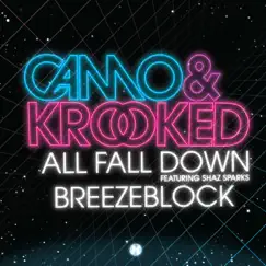 All Fall Down (feat. Shaz Sparks) - Single by Camo & Krooked album reviews, ratings, credits