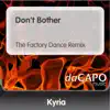 Don't Bother (The Factory Dance Remix) - Single album lyrics, reviews, download