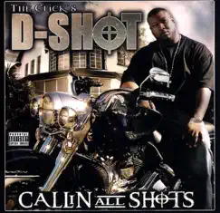 Callin All Shots by D-Shot album reviews, ratings, credits